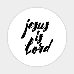 Jesus is lord Magnet